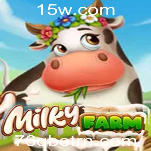 MilkyFarm: Explorando a Fazenda dos Sonhos com 76Qbet